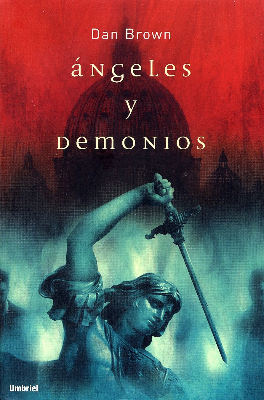 Angeles y Demonios / Angels and Demons by Dan Brown