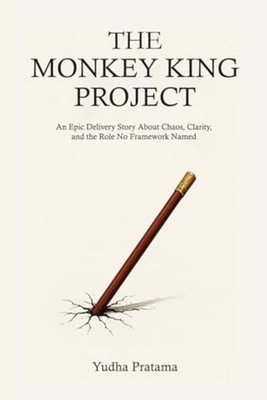The Monkey King Project An Epic Delivery Story About Ch - paperback NEW YUDHA. P