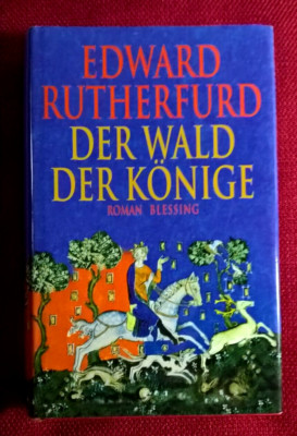 ''Der Wald der Könige'', Roman von Edward Rutherfurd, 2000, Karl Blessing Verl.