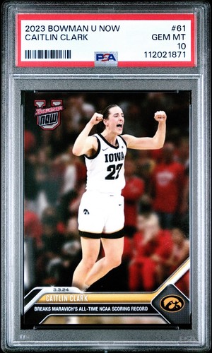 2023 BOWMAN U NOW #61 CAITLIN CLARK * PSA 10 * NCAA ALL TIME SCORING RECORD