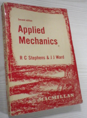 Applied Mechanics by R C Stephens & J J Ward, Paperback Book 1967