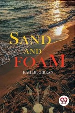 Kahlil Gibran Sand and Foam (Paperback)