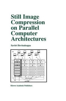 Standbildkomprimierung auf parallelen Computerarchitekturen - 9781461372547