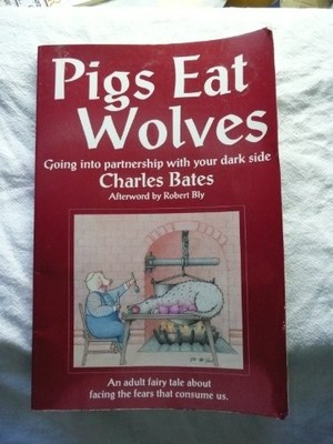 Pigs Eat Wolves: Going into Partnershi... by Bates, Charles Paperback / softback