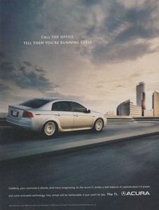 2006 Acura TL - "Call The Office. Tell You're Running Early" - Print Ad Photo