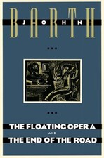 The Floating Opera and the End of the Road Paperback John Barth