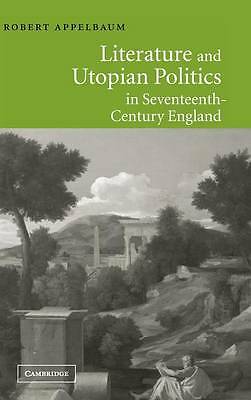 Literature and Utopian Politics in Seventeenth-Century England Appelbaum