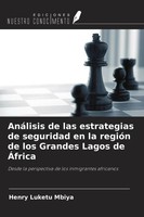 Henry Luketu Mbiya | AnáLisis De Las Estrategias De Seguridad En La RegióN De...