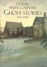 Classic West Country Ghost Stories (The Tor Mark ser... by White, Paul Paperback