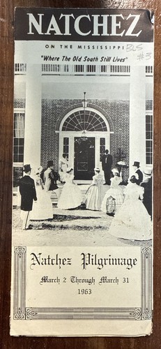1963 Natchez Pilgrimage Natchez Mississippi Brochure - Ships Free