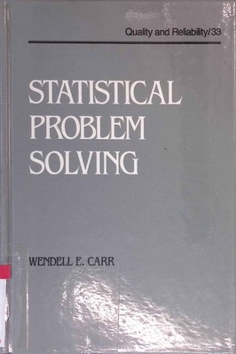 Statistical Problem Solving. Quality and Reliability, Band 33 Carr, Wendell E.: