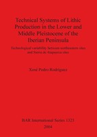 Technical Systems Of Lithic Production In The Lower And Middle Pleistocene Of...