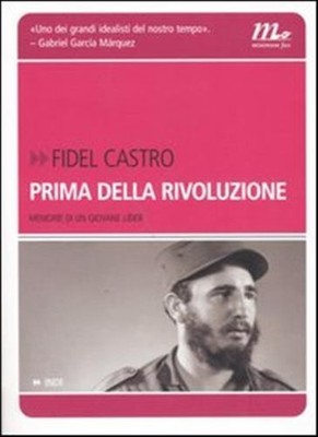 Vor der Revolution. Erinnerungen eines jungen Führers - Castro Fidel