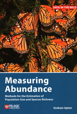 Measuring Abundance: Methods For The Estimation Of Population Size And Spec...
