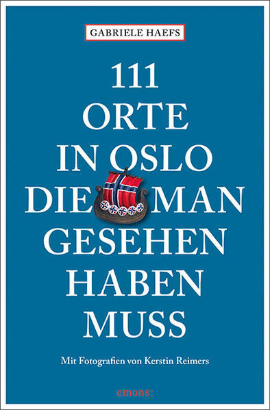 Thumbnail - 111 Orte In Oslo, Die Man Gesehen Haben Muss | Gabriele Haefs | 2022 |