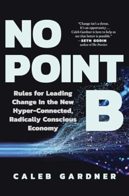 Kein Punkt B: Regeln für führende Veränderungen im neuen Hyper-C - Hardcover NEU Gardner,