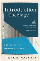 Frank Macchia - Introduction To Theology - Declaring The Wonders Of Go - H245Z