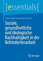 Soziale, Gesundheitliche Und öKologische Nachhaltigkeit In Der Behindertenarbeit