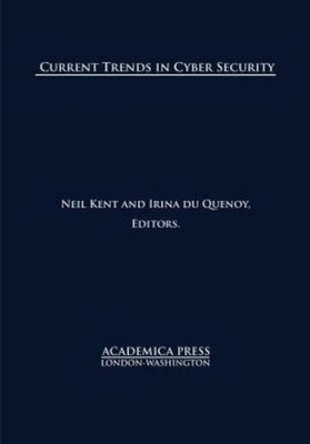 Neil Kent Current Trends in Cyber Security (Gebundene Ausgabe) (US IMPORT)
