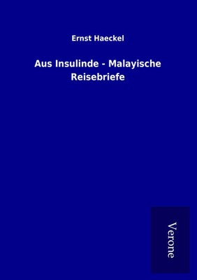 Ernst Haeckel | Aus Insulinde - Malayische Reisebriefe | Taschenbuch | Deutsch