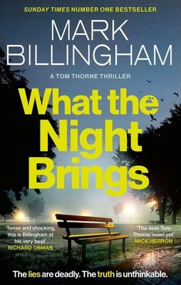 What the Night Brings The most shocking, gripping Tom Thorne thriller yet