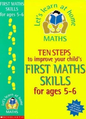 Ten Steps to Improve Your Child's First Maths Skills for Ages 5-
