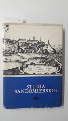 Studia Sandomierskie Materialy do Dziejow Maista Sandomierza I Regionu Sandomier