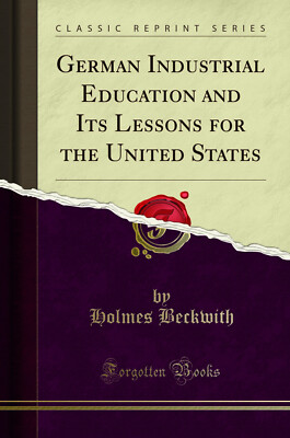 German Industrial Education und ihre Lehren für die USA