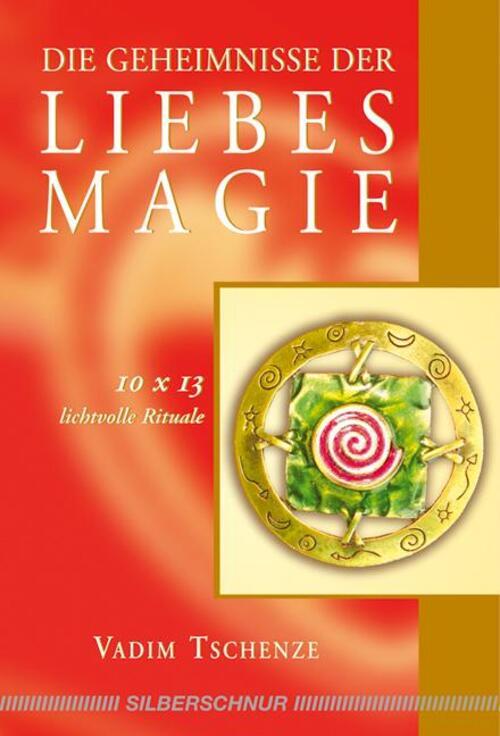 Thumbnail - Vadim Tschenze | Die Geheimnisse Der Liebesmagie | Taschenbuch |