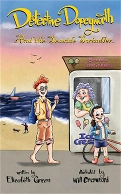 Detective Dopeyworth and the Seaside Swindler (Paperback or Softback)