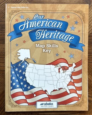 Abeka Our American Heritage Teacher Map Skills Key Grade 3 Current 6th Edition