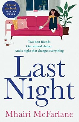 Last Night: The best romcom of 2021: romantic, h by McFarlane, Mhairi 0008169535