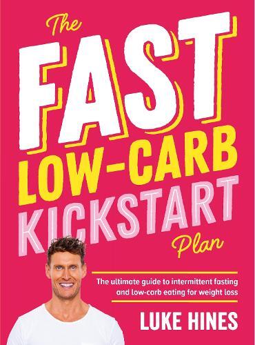 Luke Hines The Fast Low-Carb Kickstart Plan (Tascabile)