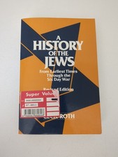 History of the Jews : From Earliest Times Through the Six Day War by Cecil Roth