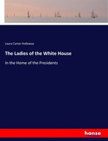 Laura Carter Holloway | The Ladies Of The White House | Taschenbuch | Englisch