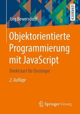 Objektorientierte Programmierung mit JavaScript: Direktstart für Einsteiger...