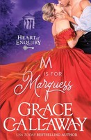 M Is For Marquess A Steamy Wallflower And Spy Regency Romance Grace Callaway