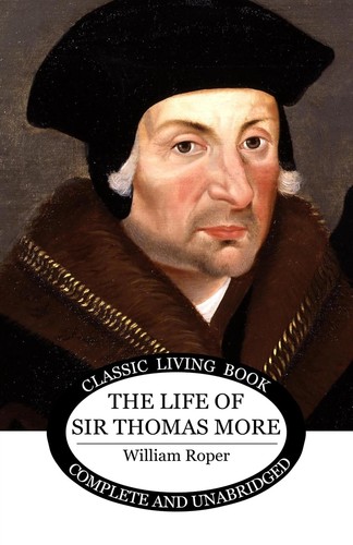William Roper The Life of Sir Thomas More (Tascabile) 9781761532405 | eBay