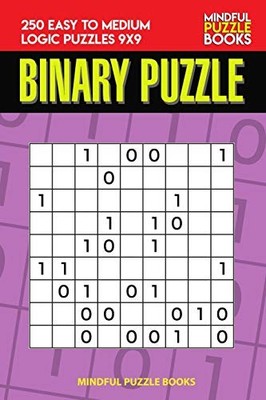 Binary Puzzle: 250 Easy to Medium L..., Mindful Puzzle 
