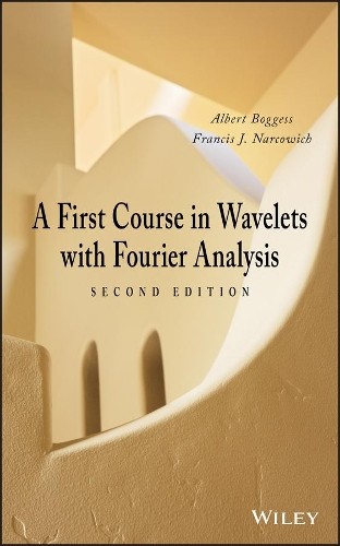 A First Course in Wavelets with Fourier Analysis by Albert Bo... - 9780470431177