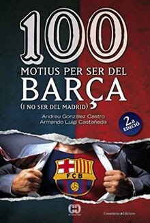 100 motius per ser del barça (i no ser del Madrid) (De 1... | Buch | Zustand gut