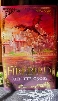Firebird By Juliette Cross Fairyloot Romantasy March Book SIGNED