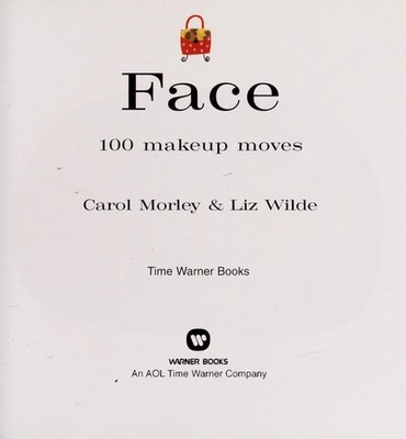 Face: 100 Makeup Moves by Wilde, Elizabeth, Good Book