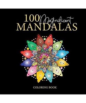 100 Magnificent Mandalas: Coloring book, great for passing the time and stress r