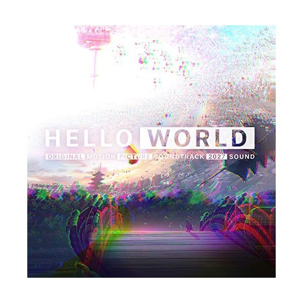 HELLO WORLD ORIGINAL MOTION PICTURE SOUNDTRACK CD Japan BVCL-979 45473664157
