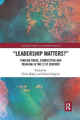 Leadership Matters: Finding Voice, Connection and Meaning in the 21st Century