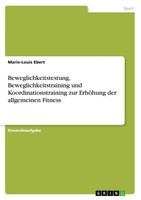 Beweglichkeitstestung, Beweglichkeitstraining Und Koordinationstraining Zur Erhö