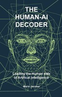Human-Ai Decoder | Leading The Human Side Of Artificial Intelligence | Jacober