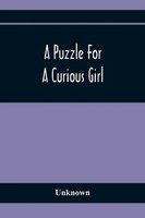 Unknown | A Puzzle For A Curious Girl | Taschenbuch | Englisch (2021)