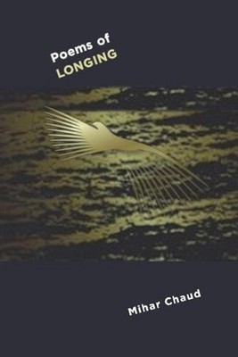 Poems of LONGING by Mihar Chaud (English) Paperback Book